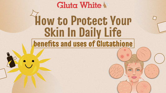 How To Protect Your skin in Daily Life