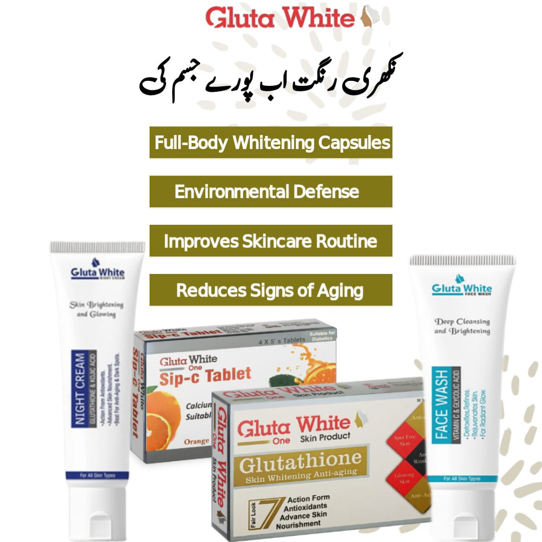 Gluta White tablets + Sip C tablets + Gluta White Cream + Gluta White Face Wash